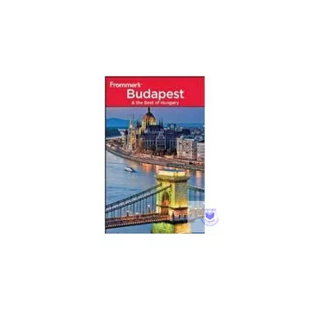 Frommer'S Budapest & The Best Of Hungary  8Th