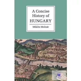 A Concise History of Hungary