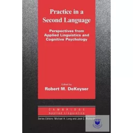  Practice in a Second Language: Perspectives from Applied Linguistics