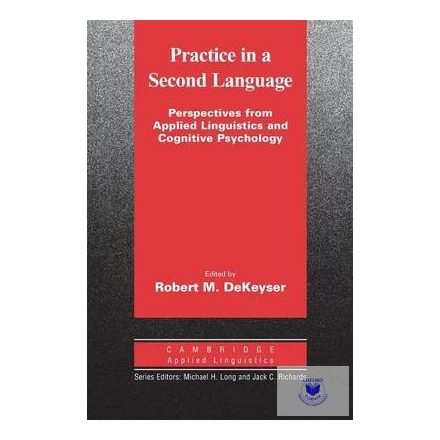 Practice in a Second Language: Perspectives from Applied Linguistics