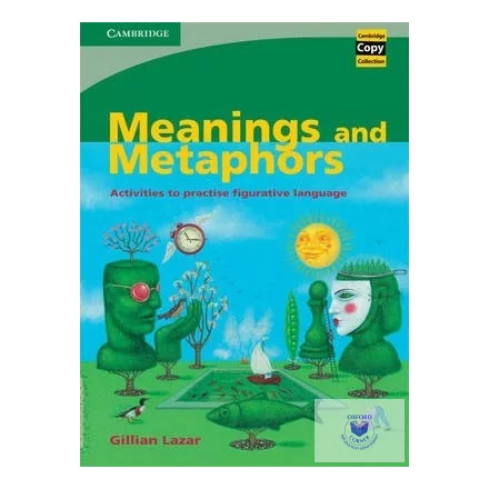 Meanings and Metaphors : Activities to Practise Figurative Language