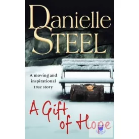 Danielle Steel: A Gift of Hope