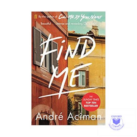 Andre Aciman: Find Me