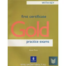 First Certificate Gold Practice Exams with Key