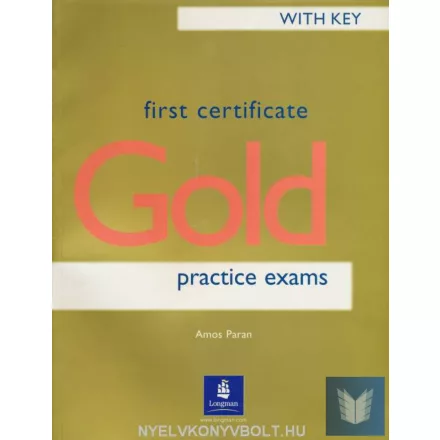 First Certificate Gold Practice Exams with Key