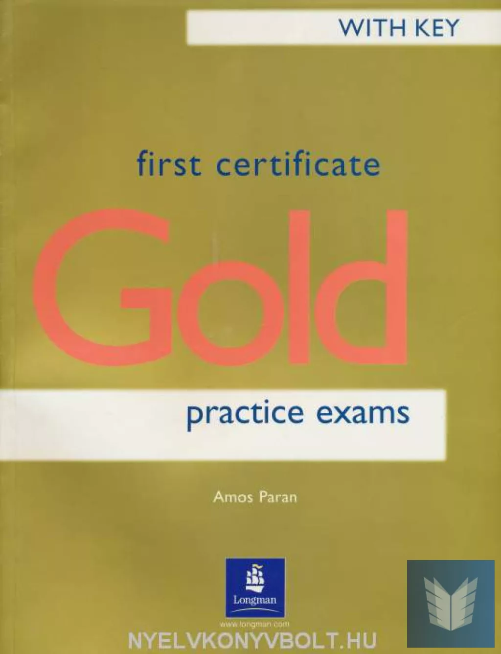 First Certificate Gold Practice Exams with Key - Oxford Corn