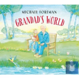   Grandad's World: A beautiful celebration of family and nature