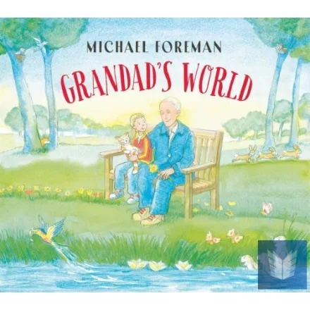 Grandad's World: A beautiful celebration of family and nature