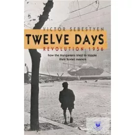 Twelve Days: Revolution 1956