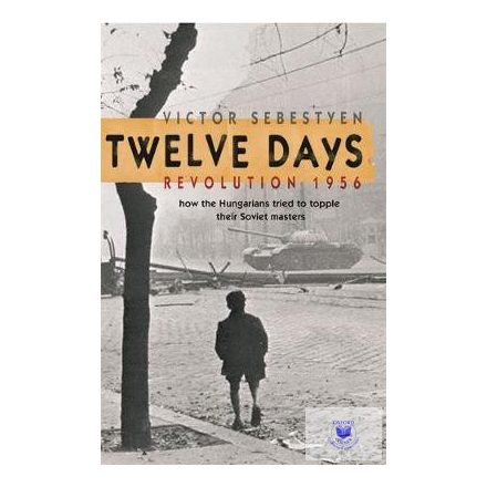 Twelve Days: Revolution 1956