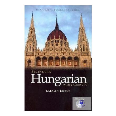 Katalin Boros: Hippocrene Beginner's series Beginner's Hungarian with 2 Audio CD