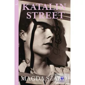 Szabó Magda: Katalin Street