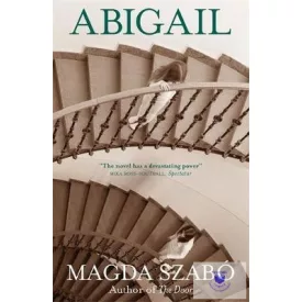 Magda Szabo: Abigail