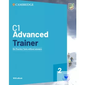   C1 Advanced Trainer 2 Six Practice Tests + Audio + eBook without Answers