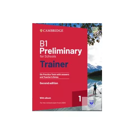 B1 Preliminary for Schools Trainer 1 for the Revised 2020 Exam