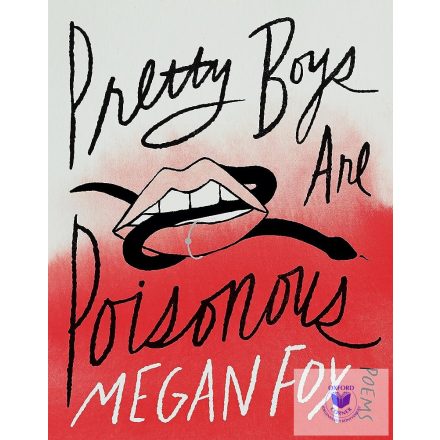 Pretty Boys Are Poisonous: Poems By Megan Fox