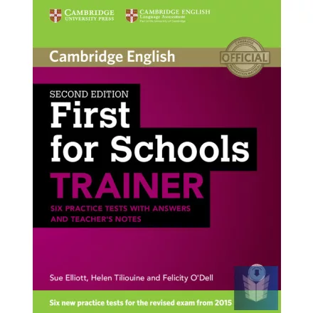 First for Schools Trainer Six Practice Tests with Answers and Teachers Notes