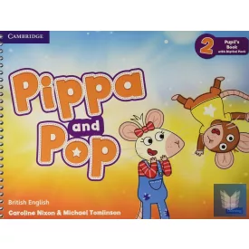 PIPPA AND POP (2, STUDENT'S BOOK+DIGITAL PACK)