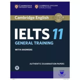   Cambridge IELTS 11 General Training Student's Book with answers with Audio