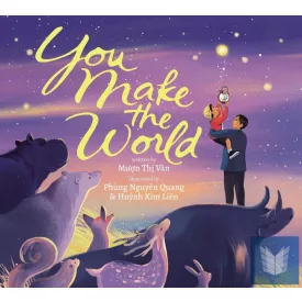 You Make The World