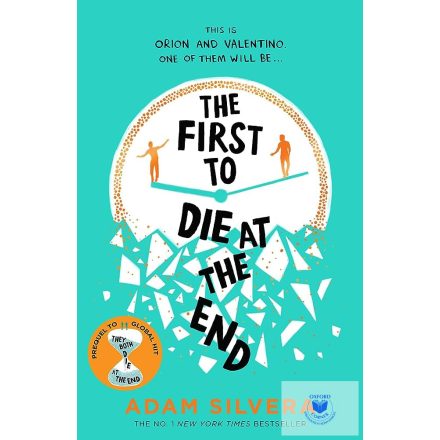 The First To Die At The End (They Both Die At The End, Book 2)