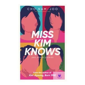 Miss Kim Knows And Other Stories