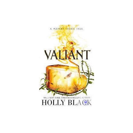 Valiant (The Modern Faerie Tales Series, Book 2)