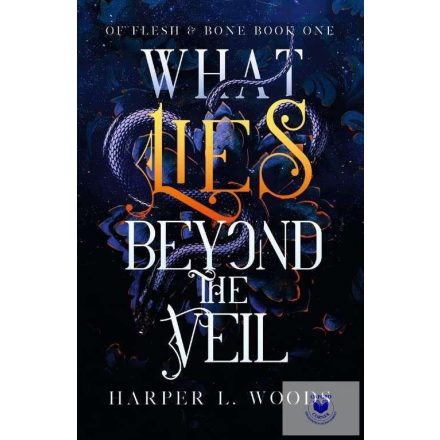 What Lies Beyond the Veil (Of Flesh & Bone Series, Book 1)