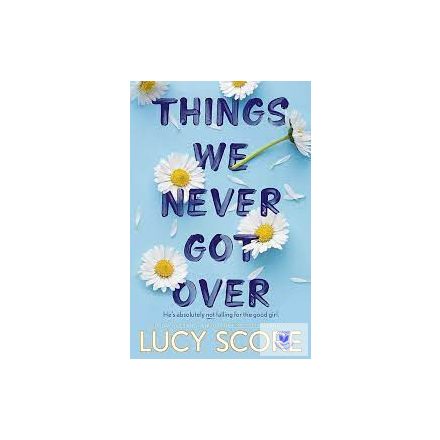 Things We Never Got Over (Knockemout Series, Book 1)