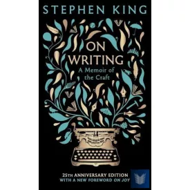   On Writing: A Memoir of the Craft (25th Anniversary Classic Edition)