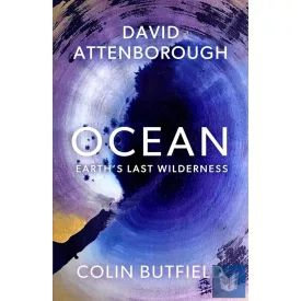 Ocean: Earth's Last Wilderness