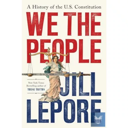 We the People: A History of the US Constitution