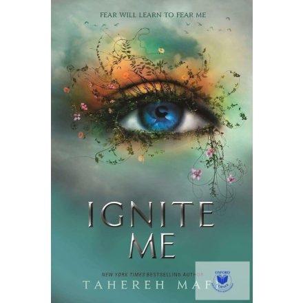 Ignite Me (Shatter Me Series, Book 3)