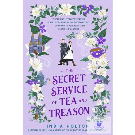 The Secret Service Of Tea And Treason (Dangerous Damsels Series, Book 3)
