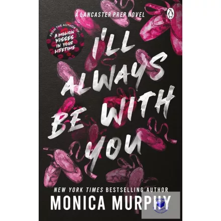 I'll Always Be With You (A Lancaster Prep Novel)