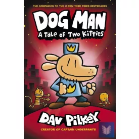 Dog Man: A Tale of Two Kitties (Volume 3)