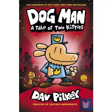 Dog Man: A Tale of Two Kitties (Volume 3)