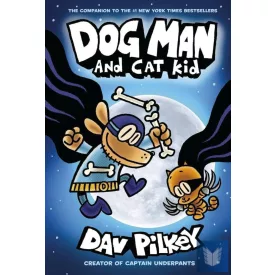 Dog Man and Cat Kid (Volume 4)