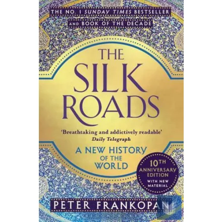 The Silk Roads: A New History of the World