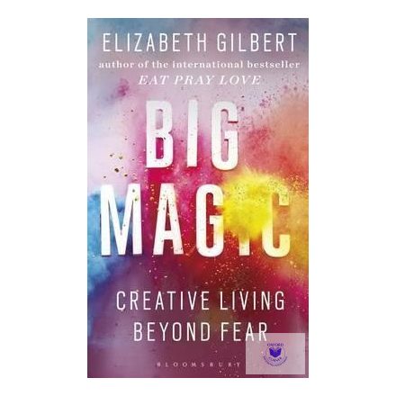 Elizabeth Gilbert: Big Magic