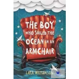 The Boy Who Sailed The Ocean In An Armchair