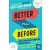 Better Than Before: What I Learned About Making and Breaking Habits