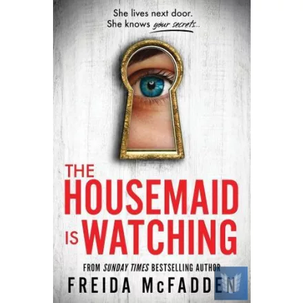The Housemaid Is Watching (The Housemaid Series, Book 3)
