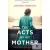 Acts Of My Mother