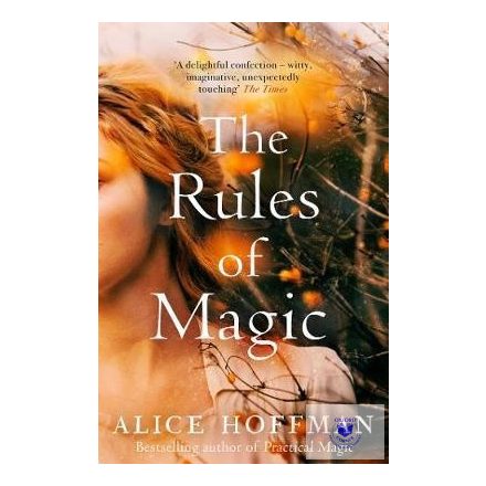 Alice Hoffman: The Rules Of Magic