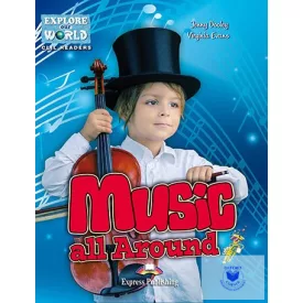   Music All Around (Explore Our World) Reader With Digibook Application
