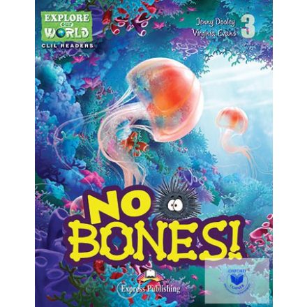 No Bones! (Explore Our World) Reader With Digibook Application