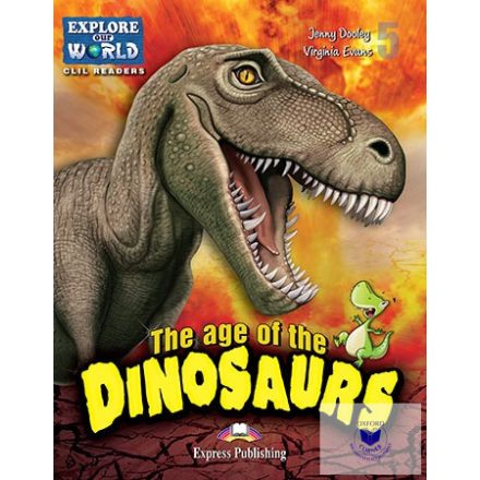 The Age Of Dinosaurs (Explore Our World) Reader With Digibooks App.