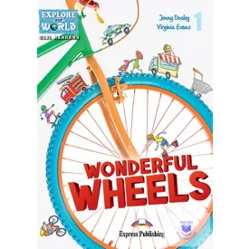   Wonderful Wheels (Explore Our World) Reader With Digibook Application