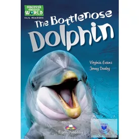   The Bottlenose Dolphin (Discover Our Amazing World) Reader With Digibook App.